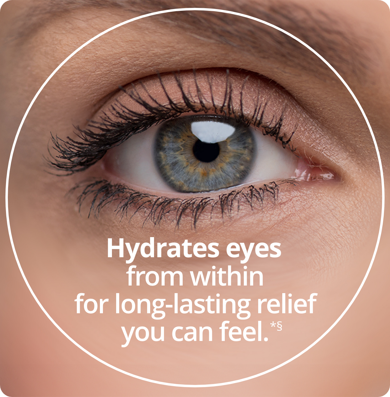 Close-up of an eye with the text 'Hydrates eyes from within for long-lasting relief you can feel.